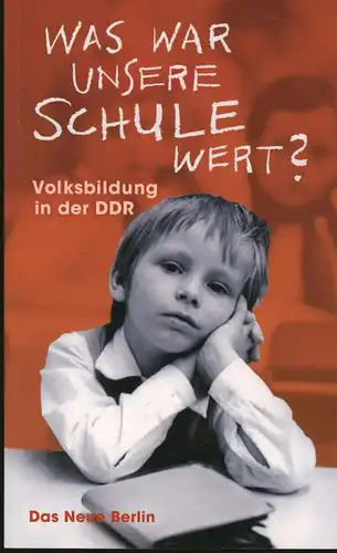 Buch: Was war unsere Schule wert?, Markus, Uwe, 2009, Das Neue Berlin, DDR