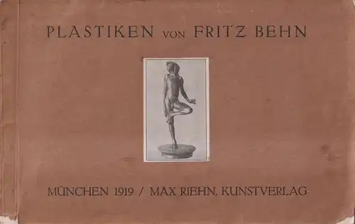 Buch: Plastiken von Fritz Behn, Wolff, G. J. / C. G. Schillings, 1919, Max Riehn