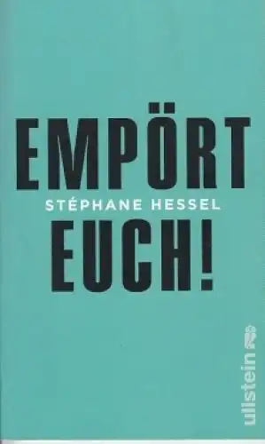 Buch: Empört euch!, Hessel, Stephane. 2011, Ullstein Buchverlage, gebraucht, gut