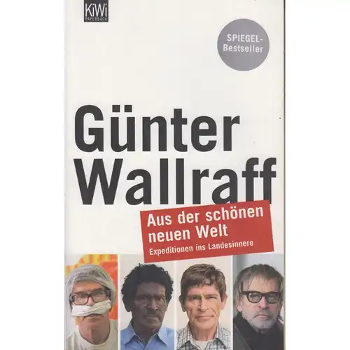 Buch: Aus der schönen neuen Welt, Wallraff, Günter. KiWi, 2010, signiert