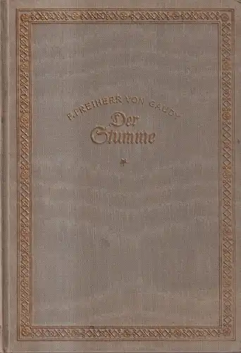 Buch: Der Stumme, Gaudy, Franz Freiherr von, Eigenbrödler Verlag, gebraucht, gut