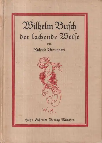 Buch: Wilhelm Busch der lachende Weise, Richard Baumgart, Hugo Schmidt Verlag