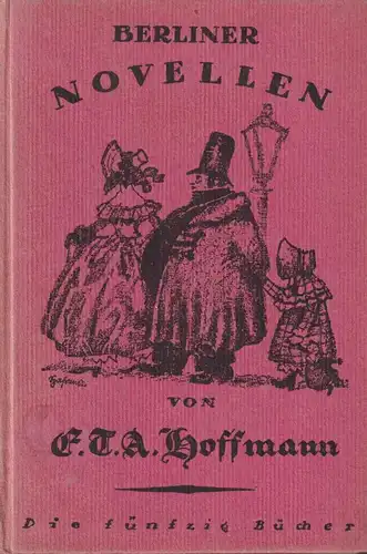 Buch: Berliner Novellen. E. T. A. Hoffmann, 1954, Die fünfzig Bücher, Ullstein