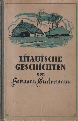 Buch: Litauische Geschichten, Sudermann, Hermann. 1922, Cotta, gebraucht, gut