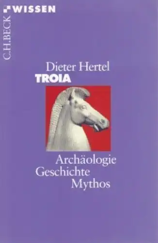 Buch: Troia, Hertel, Dieter. Beck'sche Reihe Wissen, 2001, C.H.Beck Verlag