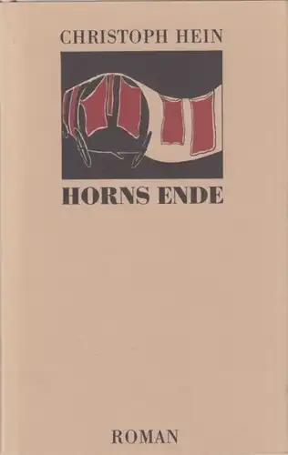 Buch: Horns Ende, Hein, Christoph. 1985, Aufbau Verlag, Roman, gebraucht, gut