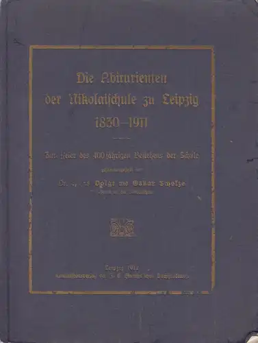 Buch: Die Abiturienten der Nikolaischule zu Leipzig 1830-1911, Voigt. 1912