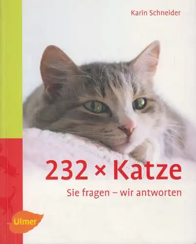 Buch: 232 x Katze, Schneider, Karin. 2008, Ulmer Verlag, gebraucht, gut