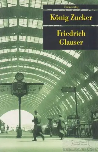 Buch: König Zucker, Glauser, Friedrich. Unionsverlag Taschenbuch, 2000