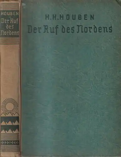Buch: Der Ruf des Nordens, Abenteuer... H. H. Houben, 1928, Hase & Koehler