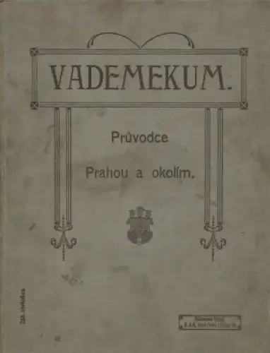 Buch: Vademecum Pruvodce Prahou a okolim. Ca. 1900, gebraucht, gut