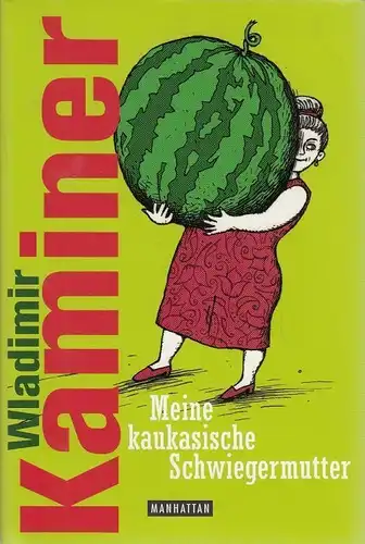 Buch: Meine kaukasische Schwiegermutter, Kaminer, Wladimir. 2010, gebraucht, gut