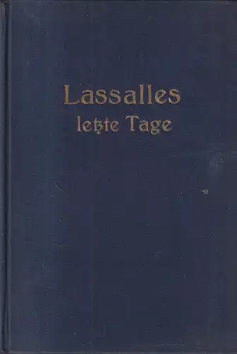 Buch: Lassalles letzte Tage, Britschgi-Schimmer, Ina. 1925, Axel Juncker Verlag