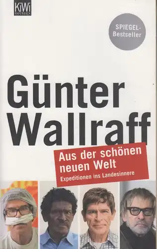 Buch: Aus der schönen neuen Welt, Wallraff, Günter. KiWi, 2010, gebraucht, gut