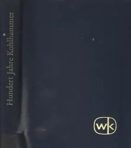 Buch: Hundert Jahre Kohlhammer, Rühle, Oskar u.a. 1966, W. Kohlhammer Verlag