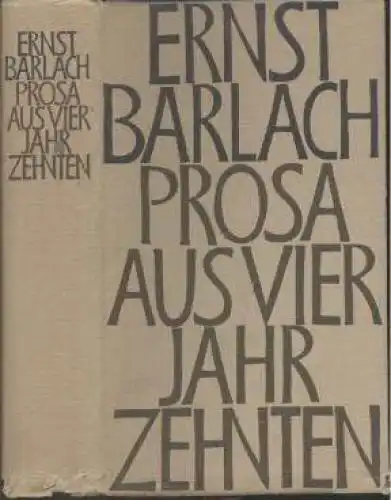 Buch: Prosa aus vier Jahrzehnten, Barlach, Ernst. 1963, Verlag Neue Musik