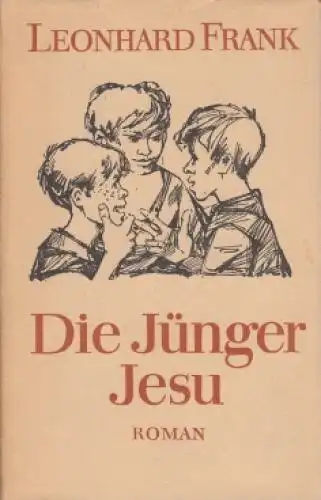Buch: Die Jünger Jesu, Frank, Leonhard. 1970, Aufbau Verlag, Roman
