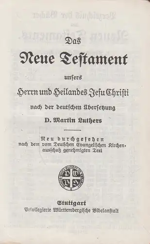 Biblia: Das Neue Testament. Luther, Martin, Württembergische Bibelanstalt