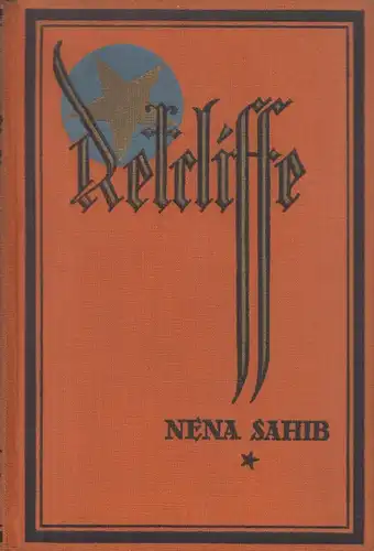 Buch: Nena Sahib. Erster Band, Retcliffe, Sir John. 1929, Retcliffe-Verlag