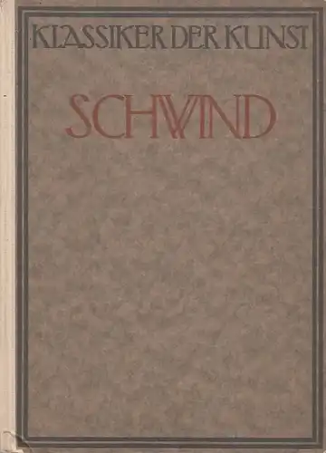 Buch: Schwind - Eine Auswahl. Keysser, Gustav, Deutsche Verlags-Anstalt, 1922