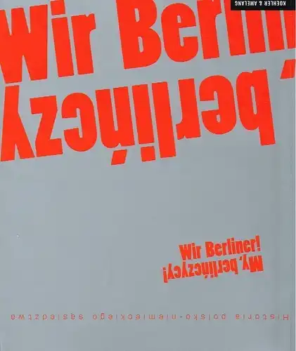 Buch: My, berlinczycy! Wir Berliner!, Traba, Robert. 2009, Koehler & Amelang