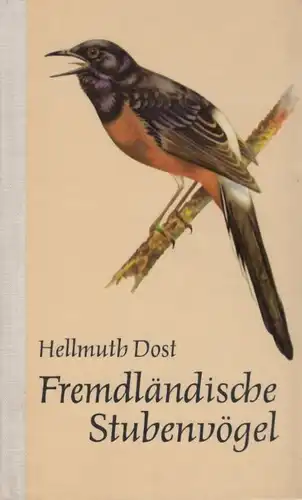 Buch: Fremdländische Stubenvögel, Dost, Hellmuth. 1969, Urania Verlag