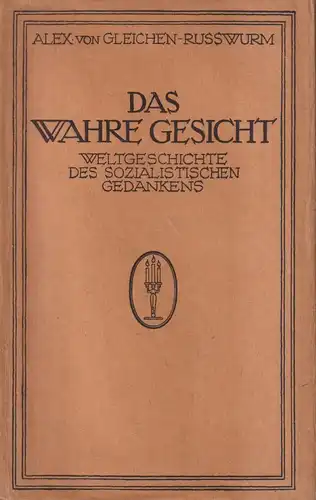 Buch: Das wahre Gesicht, Alex von Gleichen-Russwurm, 1919, Otto Reichel Verlag