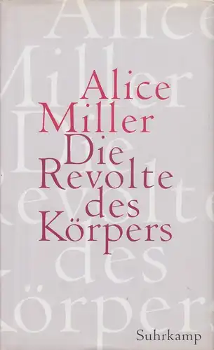 Buch: Die Revolte des Körpers, Miller, Alice. 2004, Suhrkamp Verlag