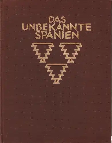 Buch: Das unbekannte Spanien, Hielscher, Kurt. Orbis Terrarum, 1925