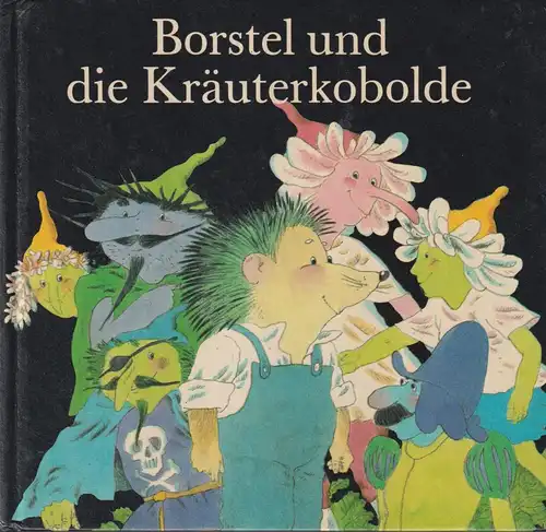 Buch: Borstel und die Kräuterkobolde, Augustin, Barbara. 1987, Verlag Junge Welt