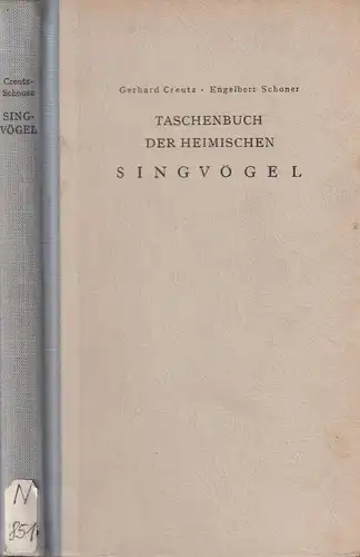 Buch: Taschenbuch der heimischen Singvögel, Creutz, Gerhard. 1956