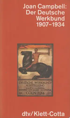 Buch: Der Deutsche Werkbund, Campbell, Joan. Dtv / KLett-Cotta, 1989, 1907-1934