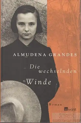 Buch: Die wechselnden Winde, Grandes, Almudena. 2003, Rowohlt Verlag, Roman