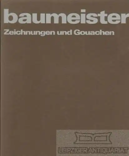 Buch: Baumeister, Adriani, Götz. 1975, Eigenverlag, Zeichnungen und Gouachen