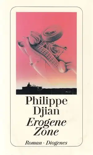Buch: Erogene Zone, Djian, Philippe. Diogenes taschenbuch, detebe, 1989, Roman