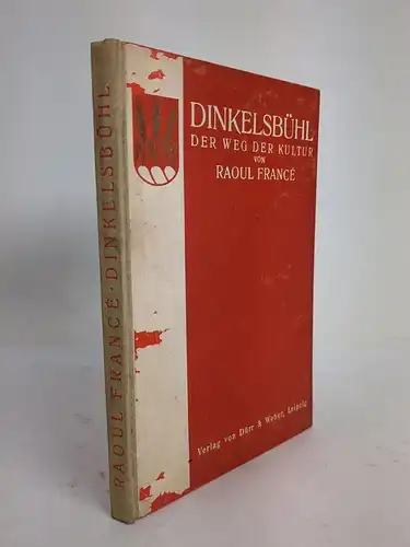 Buch: Dinkelsbühl, Der Weg der Kulturen, Raoul France, 1928, Dürr & Weber