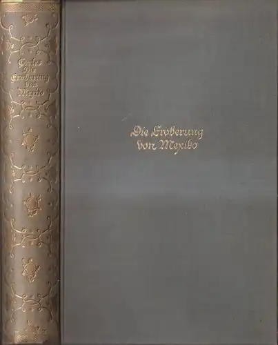 Buch: Die Eroberung von Mexiko durch Ferdinand Cortes. 1923, Insel-Verlag