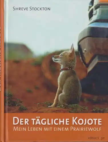 Buch: Der tägliche Kojote. Stockton, Shreve, 2009, Edition Tieger