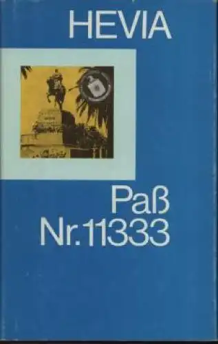Buch: Paß Nr. 11 333, Hevia Cosculluela, Manuel. 1982, Militärverlag