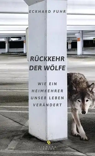 Buch: Rückkehr der Wölfe, Fuhr, Eckhard, 2014, Riemann, gebraucht, sehr gut