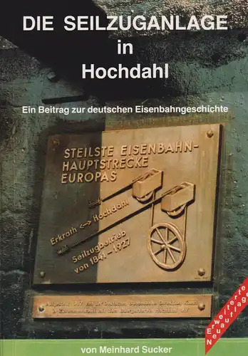 Buch: Die Seilzuganlage in Hochdahl, Sucker,  Meinhard, 1988, DB,  gebraucht