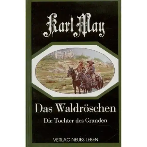 Buch: Das Waldröschen. Die Tochter des Granden, May, Karl. 1994