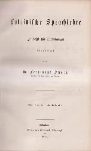 Buch: Lateinische Sprachlehre, Ferdinand Schultz, 1857, Ferdinand Schöningh