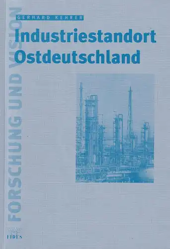 Buch: Industriestandort Ostdeutschland, Kehrer, Gerhard, 2000, FIDES, gebraucht