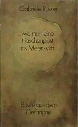 Buch: wie man eine Flaschenpost ins Meer wirft, Russier, Gabrielle. 1974