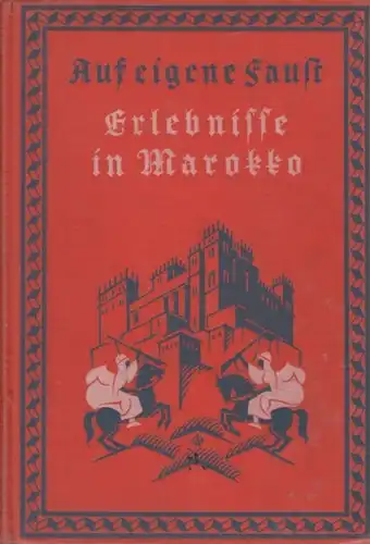 Buch: Auf eigene Faust, Bartels, Albert. 1925, Koehler und Amelang Verlag