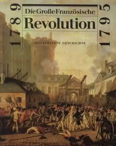 Buch: Die große Französische Revolution, Holzapfel, Kurt und Walter Markov. 1989
