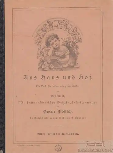 Buch: Aus Haus undf Hof, Gräfin L. (Text), und Oscar Pletsch, gebraucht, gut
