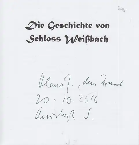 Buch: Die Geschichte von Schloss Weißbach, Schwabe, Christoph, Emil Wüst & Söhne