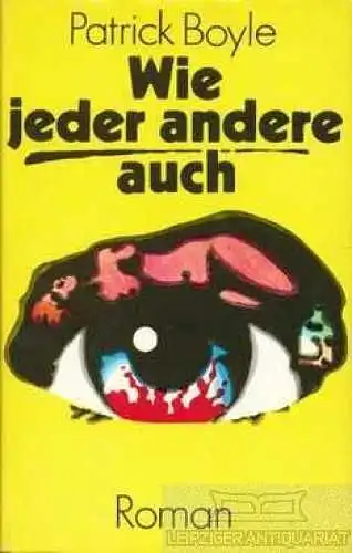 Buch: Wie jeder andere auch, Boyle, Patrick. 1981, Verlag Volk und Welt, Roman